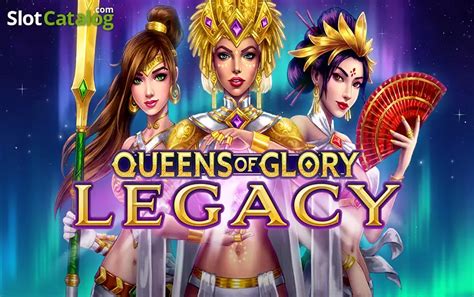Jogue Queen Of Glory Legacy online